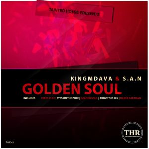 KingMdava, S.A.N - Golden Soul [Tainted House]