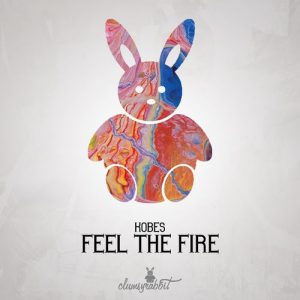 Kobes - Feel the Fire [Clumsyrabbit]