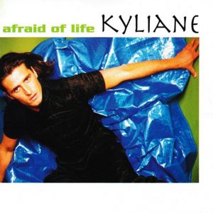 Kyliane - Afraid of Life
