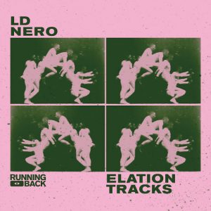 LD Nero - Elation Tracks [Running Back]