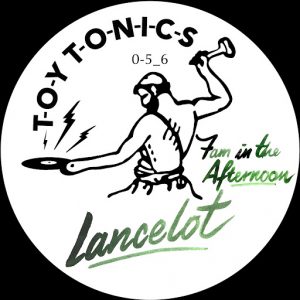 Lancelot - 7am in the Afternoon [Toy Tonics]