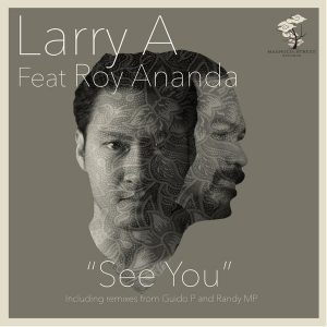 Larry A feat. Roy Ananda - See You [Magnolia Street Records]