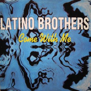 Latino Brothers - Come with Me