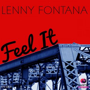 Lenny Fontana - Feel It (The Remixes) [Karmic Power Records]