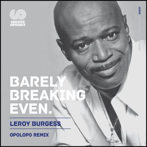 Leroy Burgess - Barely Breaking Even [Groove Odyssey]