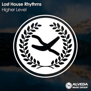 Lost House Rhythms - Higher Level [Alveda Music]