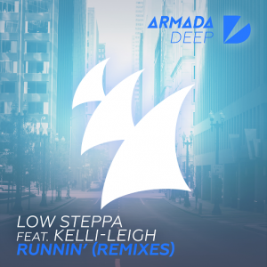 Low Steppa feat. Kelli-Leigh - Runnin' [Armada Deep]