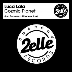 Luca Lala - Cozmic Planet [2EllE Records]