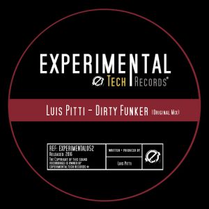 Luis Pitti - Dirty Funker [ExperimentalTech Records]
