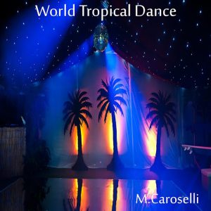 M.Caroselli - World Tropical Dance [Exspansion]