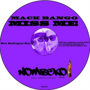 Mack Bango - Miss Me [Nombeko Records]