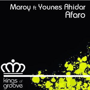 Maroy feat. Younes Ahidar - Afaro [Kings Of Groove]