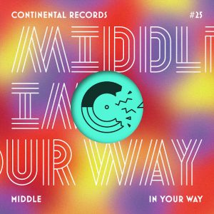 Middle - In Your Way - EP [Continental records]