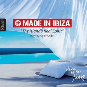 Miguel Vizcaino - Made in Ibiza - The Island Real Spirit [Aluminium Records]