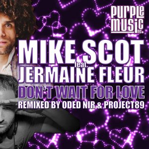 Mike Scot, Jermaine Fleur - Don't Wait For Love [Purple Music]
