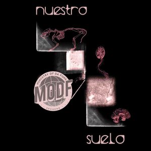 Ministry of Da Funk - Nuestro Suelo [MODF Records]