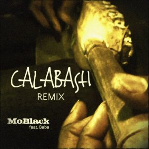 MoBlack feat. Baba - Calabash (Remix) [MoBlack Records]