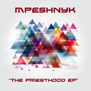 Mpeshnyk - The Priesthood [ITouch Recordings]