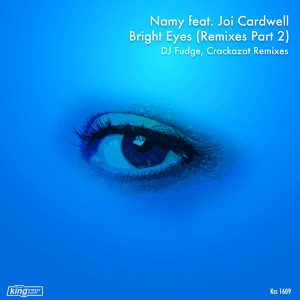 Namy feat. Joi Cardwell - Bright Eyes (Remixes Part 2) [incl. DJ Fudge, Crackazat Remixes] [King Street]