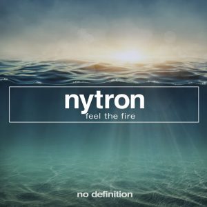 Nytron - Feel the Fire EP [No Definition]