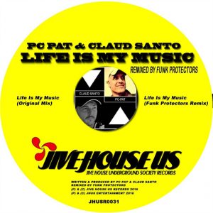 PC Pat,Claud Santo - Life Is My Music [Jive House US Records]