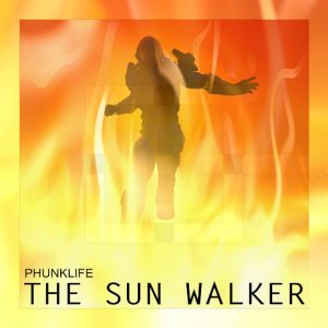 Phunklife - The Sun Walker - Single [Credsor]