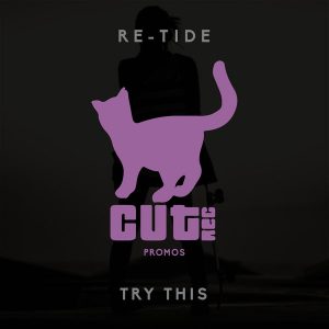 Re-Tide - Try This [Cut Rec Promos]