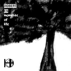 Robert Es - Moments of Life [Hoover The House]
