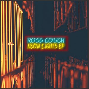 Ross Couch - Neon Lights EP [Body Rhythm]