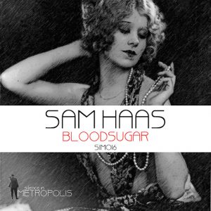 Sam Haas - Bloodsugar [Silence in Metropolis]