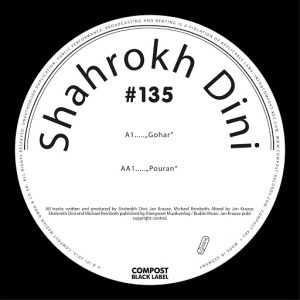 Shahrokh Dini - Compost Black Label #135 - Gohar , Pouran [Compost]