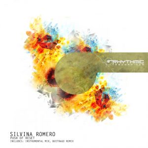 Silvina Romero - Push Of Reset [Rhythmic Recordings]