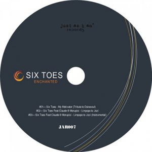 Six Toes - Enchanted [Just As I Am Records]