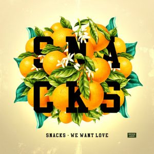 Snacks - We Want Love - EP [Boogie Angst]