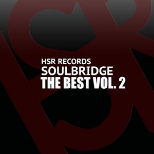 Soulbridge - The Best, Vol. 2 [HSR Records]