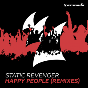 Static Revenger - Happy People (Remixes) [Armada Music]