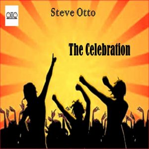 Steve Otto - The Celebration