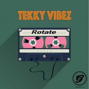 Tekky Vibez - Rotate [Galaxer Music]