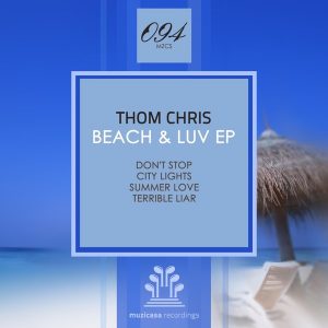 Thomchris - Beach & Luv [Muzicasa Recordings]
