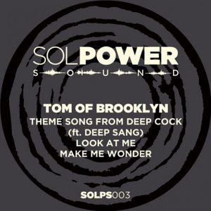 Tom of Brooklyn - Theme Song from Deep Cock [Sol Power Sound]