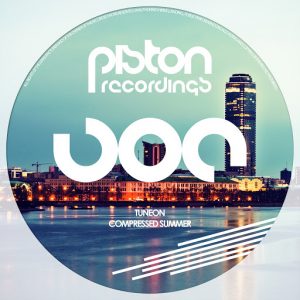 Tuneon - Compressed Summer [Piston Recordings]