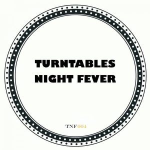 Turntables Night Fever - Pick Up The Phone! [Turntables Night Fever]