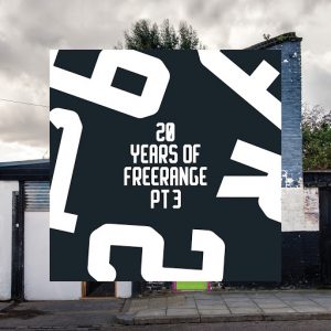 Various Artists - 20 Years of Freerange Part Three [Freerange]