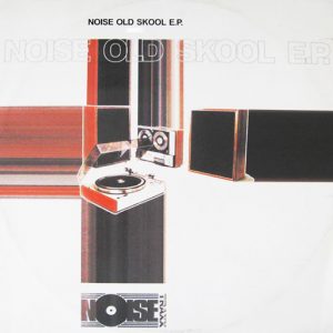 Various Artists - Noise Old Skool [Noise Traxx]