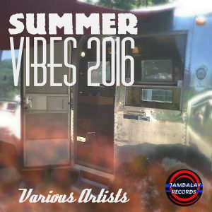 Various Artists - Summer Vibes 2016 [Jambalay Records]