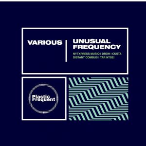 Various Artists - Unusual Frequency [Plastic Frequent]