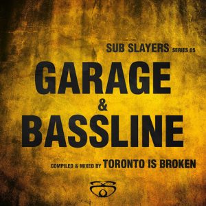 Various - Sub Slayers- Series 05 - Garage Bassline [Sub Slayers]