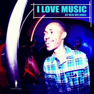 Veja Vee Khali - I Love Music [khali Recordings]