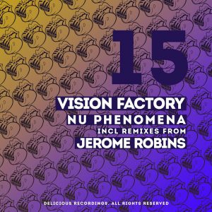Vision Factory - Nu Phenomena [Delicious Recordings]