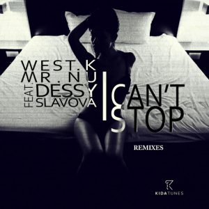 West.K - I Can't Stop Remixes [Kida Tunes]